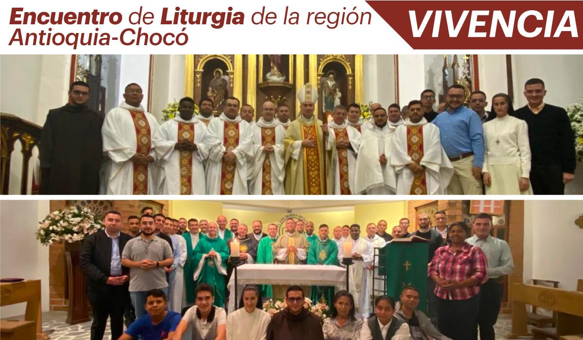 Encuentro de Liturgia de la región Antioquia-Chocó