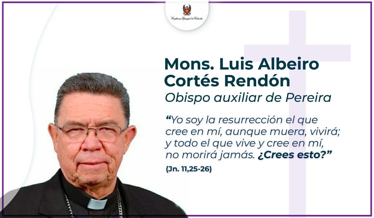 Fallece monseñor Luis Albeiro Cortés Rendón