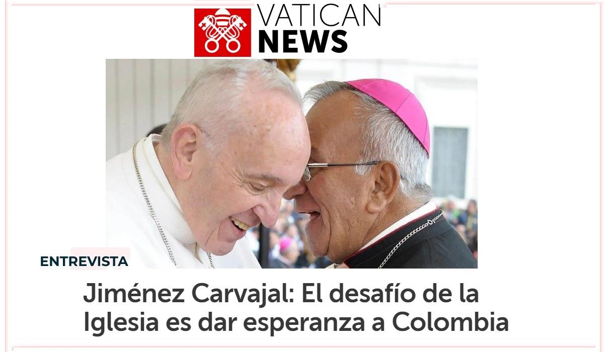 Jiménez Carvajal: El desafío de la Iglesia es dar esperanza a Colombia