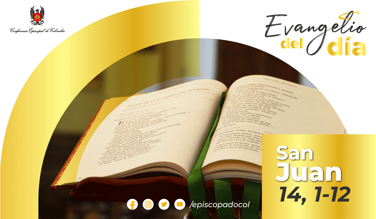 7 De Mayo | Lectura Del Santo Evangelio Según San Juan 14, 1-12 ...