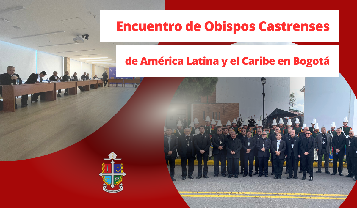 Obispos castrenses de América Latina y el Caribe proyectan el fortalecimiento de su pastoral con énfasis en la familia y la formación en derechos humanos 
