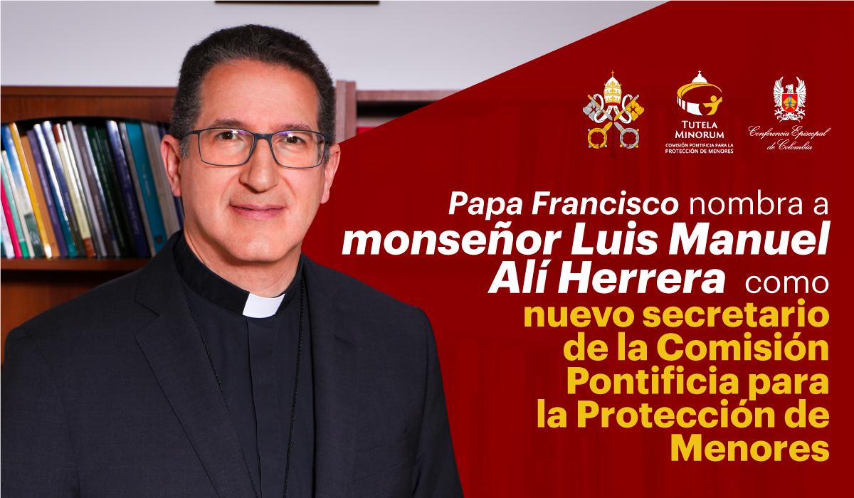 Monseñor Luis Manuel Alí Herrera nuevo secretario de la pontificia comisión para la tutela de los menores