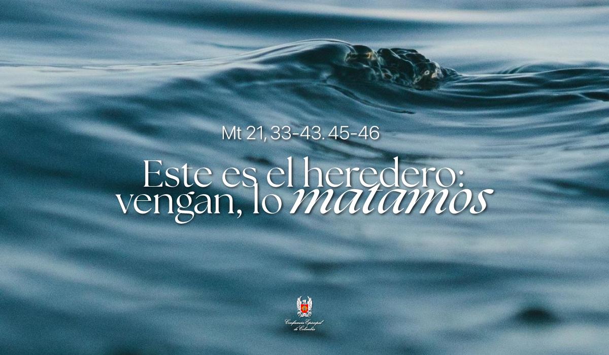 06 de Marzo | Lectura del Santo Evangelio según San Mateo Mt 21, 33-43. 45-46