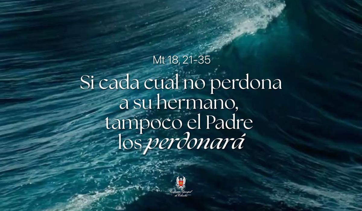 10 de Marzo | Lectura del Santo Evangelio según San Mateo Mt 18, 21-35