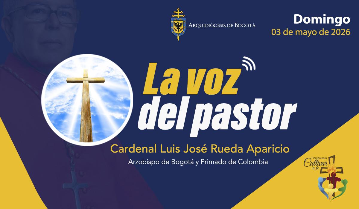 la-voz-del-pastor-cardenal-luis-jose-rueda-3-mayo-2026-cec