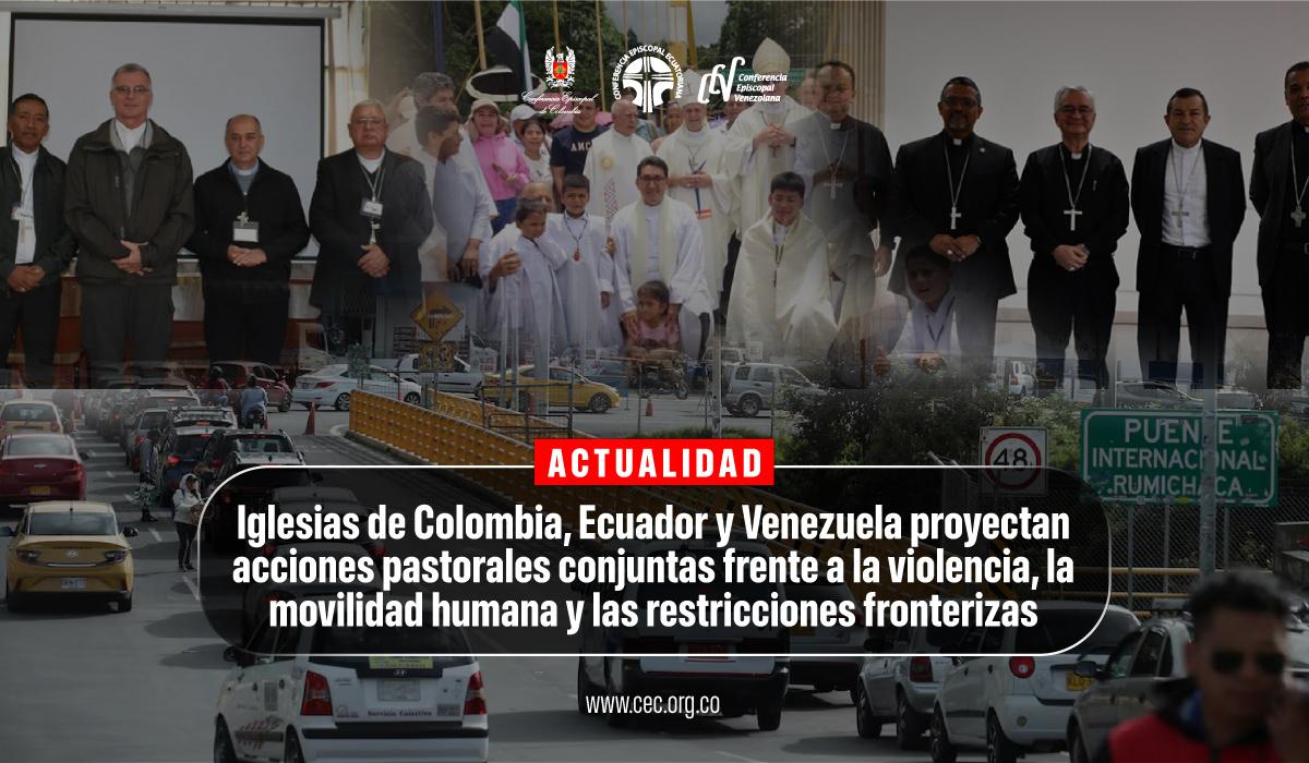 07-iglesias-colombiana-ecuador-y-venezuela-frente-a-violencia-movilidad-humana-frontera.jpg-2