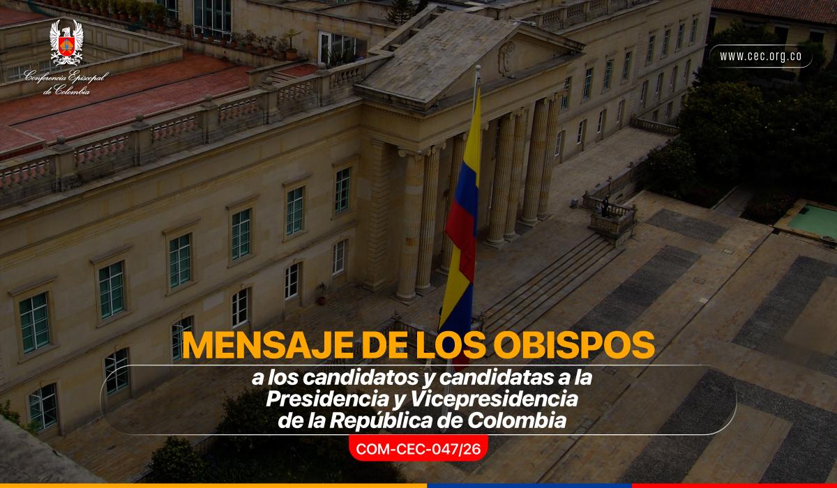 26-mensaje-de-los-obispos-candidatos-candidatas-presidenciales-presidencia-republica-de-colombia