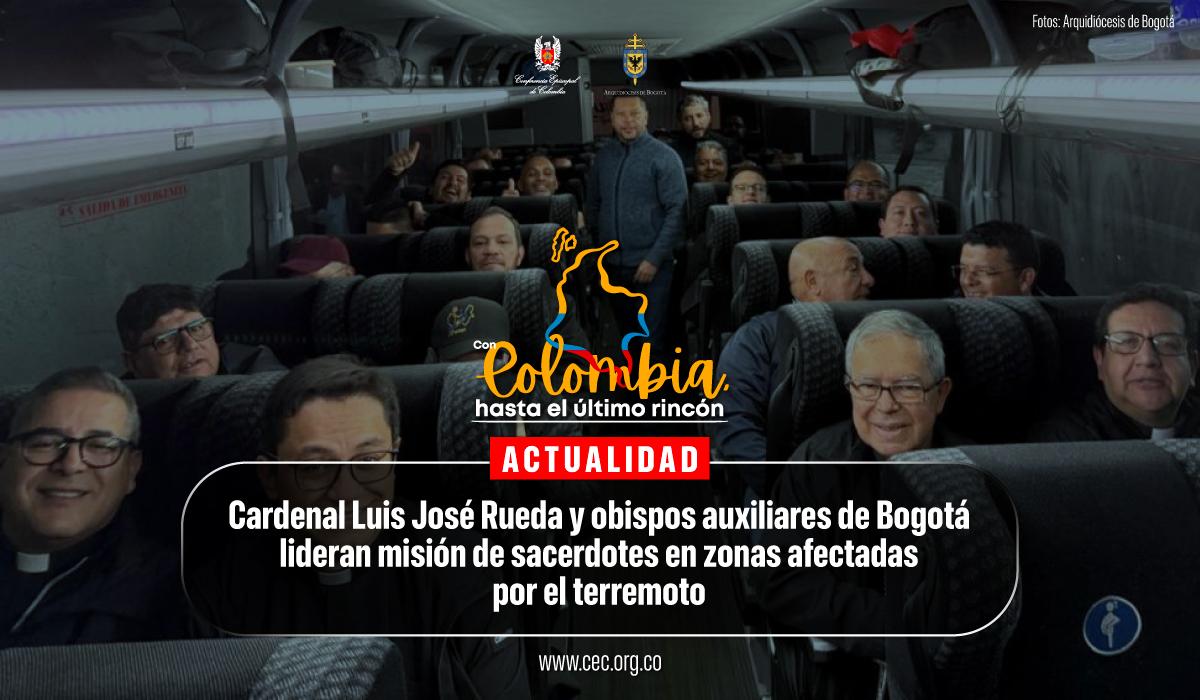 18-cardenal-rueda-aparicio-obispos-bogota-zona-afectada-terremotos