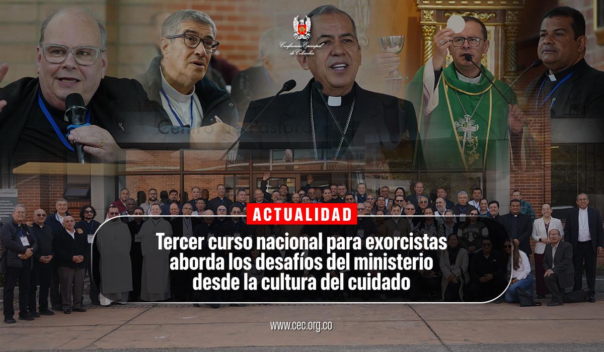 tercer-curso-nacional-de-exorcistas-ministerio-de-la-cultura-del-cuidado-iglesia-catolica-colombiana